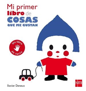 MI PRIMER LIBRO DE COSAS QUE ME GUSTAN | 9788467591125 | DENEUX, XAVIER | Llibreria L'Illa - Llibreria Online de Mollet - Comprar llibres online