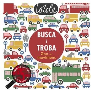 BUSCA I TROBA. ZOO EN MOVIMENT | 9788416712571 | COLE, LO | Llibreria L'Illa - Llibreria Online de Mollet - Comprar llibres online