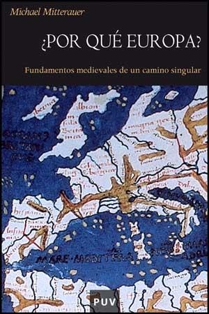 POR QUÉ EUROPA? | 9788437071817 | MITTERAUER, MICHAEL | Llibreria L'Illa - Llibreria Online de Mollet - Comprar llibres online