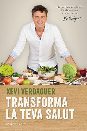 TRANSFORMA LA TEVA SALUT | 9788416430116 | VERDAGUER, XEVI | Llibreria L'Illa - Llibreria Online de Mollet - Comprar llibres online
