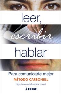 LEER ESCRIBIR HABLAR PARA COMUNICARTE MEJOR | 9788441420236 | CARBONELL, R.G.