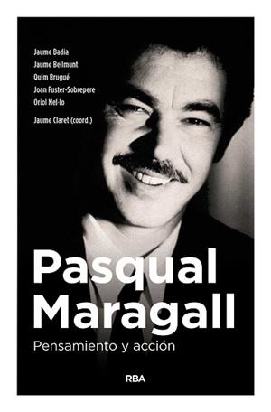 PASQUAL MARAGALL. PENSAMIENTO Y ACCIÓN | 9788490567791 | CLARET MIRANDA, JAUME | Llibreria L'Illa - Llibreria Online de Mollet - Comprar llibres online