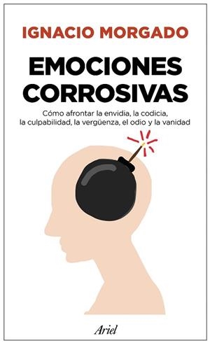 EMOCIONES CORROSIVAS | 9788434427044 | MORGADO BERNAL, IGNACIO | Llibreria L'Illa - Llibreria Online de Mollet - Comprar llibres online