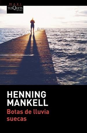 BOTAS DE LLUVIA SUECAS | 9788490664421 | MANKELL, HENNING | Llibreria L'Illa - Llibreria Online de Mollet - Comprar llibres online