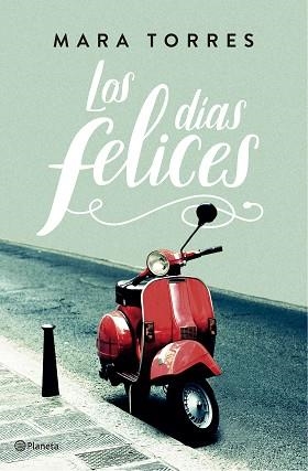 DÍAS FELICES, LOS | 9788408176848 | TORRES, MARA | Llibreria L'Illa - Llibreria Online de Mollet - Comprar llibres online