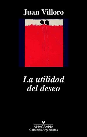 UTILIDAD DEL DESEO, LA | 9788433964168 | VILLORO, JUAN | Llibreria L'Illa - Llibreria Online de Mollet - Comprar llibres online