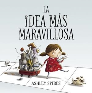 IDEA MÁS MARAVILLOSA, LA | 9788448848804 | SPIRES, ASHLEY | Llibreria L'Illa - Llibreria Online de Mollet - Comprar llibres online