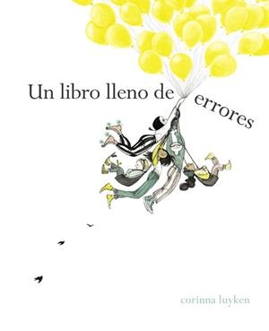 LIBRO LLENO DE ERRORES, UN | 9788448849092 | LUYKEN, CORINNA | Llibreria L'Illa - Llibreria Online de Mollet - Comprar llibres online