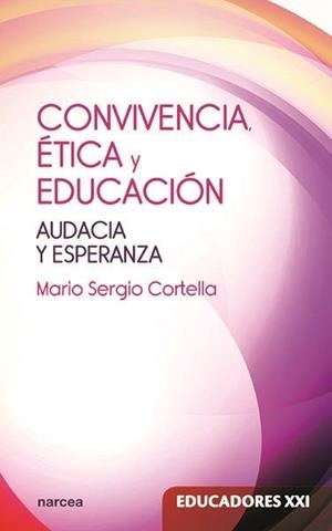 CONVIVENCIA ÉTICA Y EDUCACIÓN | 9788427723832 | CORTELLA, MARIO SERGIO | Llibreria L'Illa - Llibreria Online de Mollet - Comprar llibres online