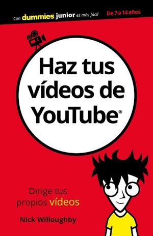 HAZ TUS VÍDEOS DE YOUTUBE | 9788432903892 | WILLOUGHBY, NICK | Llibreria L'Illa - Llibreria Online de Mollet - Comprar llibres online