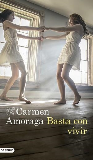 BASTA CON VIVIR | 9788423352876 | AMORAGA, CARMEN | Llibreria L'Illa - Llibreria Online de Mollet - Comprar llibres online