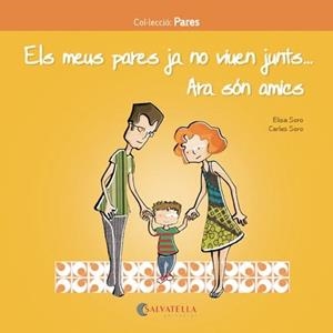 MEUS PARES JA NO VIUEN JUNTS.ARA SÓN AMICS, ELS | 9788417091217 | SORO SANSÓ, CARLES/SORO SANSÓ, ELISA