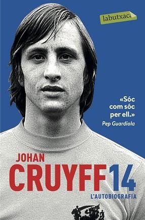 14. L'AUTOBIOGRAFIA | 9788417031305 | CRUYFF, JOHAN | Llibreria L'Illa - Llibreria Online de Mollet - Comprar llibres online