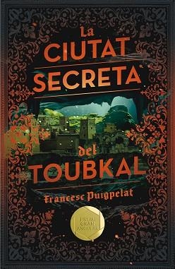 CIUTAT SECRETA DEL TOUBKAL, LA | 9788466143523 | PUIGPELAT VALLS, FRANCESC | Llibreria L'Illa - Llibreria Online de Mollet - Comprar llibres online