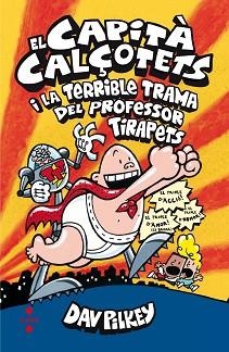 CAPIPTA CALÇOTETS I LA TERRIBLE TRAMA DEL PROFESSOR TIRAPETS, EL | 9788466143431 | PILKEY, DAV | Llibreria L'Illa - Llibreria Online de Mollet - Comprar llibres online