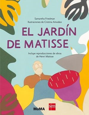 JARDIN DE MATISSE, EL | 9788467523249 | FRIEDMAN, SAMANTHA | Llibreria L'Illa - Llibreria Online de Mollet - Comprar llibres online