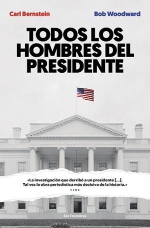 TODOS LOS HOMBRES DEL PRESIDENTE | 9788415070986 | BERNSTEIN, CARL/WOODWARD, BOB | Llibreria L'Illa - Llibreria Online de Mollet - Comprar llibres online