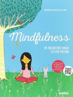 MINDFULNESS: 20 SECRETOS PARA VIVIR MEJOR | 9788468331386 | LOCATELLI, MARINE