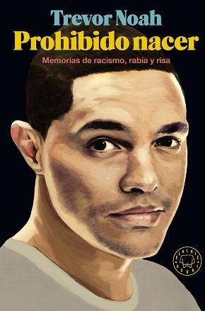 PROHIBIDO NACER | 9788417059125 | NOAH, TREVOR | Llibreria L'Illa - Llibreria Online de Mollet - Comprar llibres online