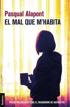 MAL QUE M'HABITA, EL | 9788490267936 | ALAPONT RAMON, PASQUAL | Llibreria L'Illa - Llibreria Online de Mollet - Comprar llibres online