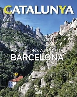 EXCURSIONS A PROP DE BARCELONA | 9788482166513 | BARBA, CESAR | Llibreria L'Illa - Llibreria Online de Mollet - Comprar llibres online