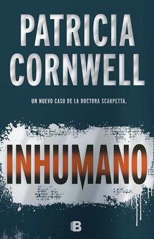 INHUMANO | 9788466661003 | CORNWELL, PATRICIA | Llibreria L'Illa - Llibreria Online de Mollet - Comprar llibres online