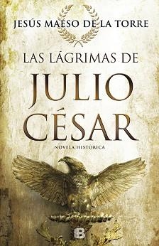 LAGRIMAS DE JULIO CESAR, LAS | 9788466661263 | MAESO DE LA TORRE, JESUS | Llibreria L'Illa - Llibreria Online de Mollet - Comprar llibres online