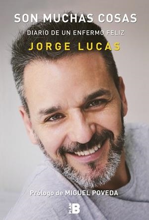 SON MUCHAS COSAS DIARIO UN ENFERMO FELIZ | 9788417001216 | LUCAS, JORGE | Llibreria L'Illa - Llibreria Online de Mollet - Comprar llibres online