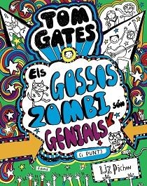 TOM GATES - ELS GOSSOS ZOMBI SÓN GENIALS (I PUNT) | 9788499068459 | PICHON, LIZ | Llibreria L'Illa - Llibreria Online de Mollet - Comprar llibres online