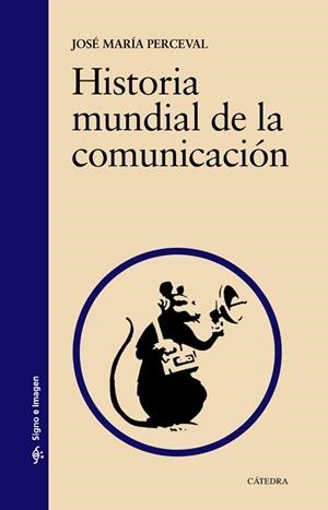 HISTORIA MUNDIAL DE LA COMUNICACIÓN | 9788437634180 | PERCEVAL, JOSÉ MARÍA | Llibreria L'Illa - Llibreria Online de Mollet - Comprar llibres online