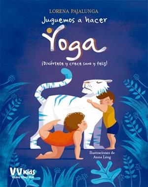 JUGUEMOS A HACER YOGA  | 9788468252247 | PAJALUNGA, LORENA | Llibreria L'Illa - Llibreria Online de Mollet - Comprar llibres online