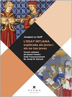 EDAT MITJANA EXPLICADA ALS JOVES I ALS NO TAN JOVES, L' | 9788483309667 | LE GOFF, JACQUES | Llibreria L'Illa - Llibreria Online de Mollet - Comprar llibres online