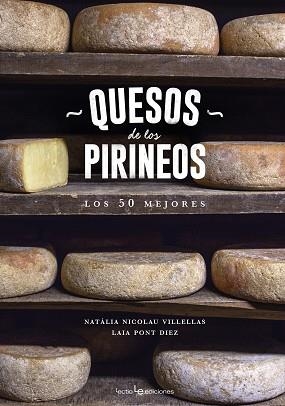 QUESOS DE LOS PIRINEOS | 9788416918218 | NATÀLIA, NICOLAU VILLELLAS/LAIA, PONT DIEZ | Llibreria L'Illa - Llibreria Online de Mollet - Comprar llibres online