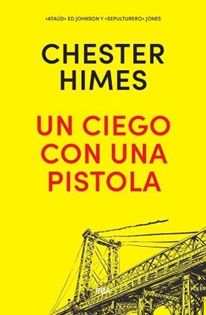 CIEGO CON UNA PISTOLA, UN | 9788490568644 | HIMES, CHESTER BOMAR | Llibreria L'Illa - Llibreria Online de Mollet - Comprar llibres online