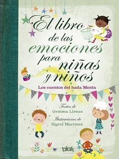 LIBRO DE LAS EMOCIONES PARA NIÑAS Y NIÑOS, EL | 9788416712601 | GEMMA LIENAS/ MARTINEZ, SIGRID | Llibreria L'Illa - Llibreria Online de Mollet - Comprar llibres online