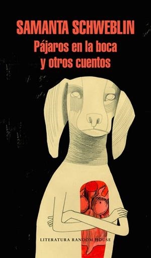 PÁJAROS EN LA BOCA Y OTROS CUENTOS | 9788439733652 | SCHWEBLIN, SAMANTA | Llibreria L'Illa - Llibreria Online de Mollet - Comprar llibres online