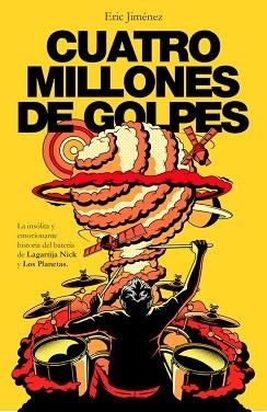 CUATRO MILLONES DE GOLPES | 9788401018886 | JIMÉNEZ, ERIC | Llibreria L'Illa - Llibreria Online de Mollet - Comprar llibres online