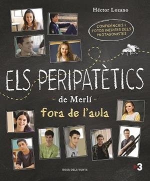 PERIPATÈTICS DE MERLÍ FORA DE L'AULA, ELS | 9788416930142 | LOZANO, HECTOR
