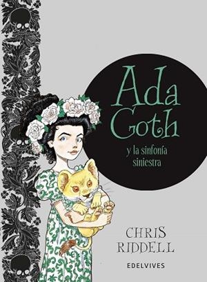 ADA GOTH Y LA SINFONÍA SINIESTRA | 9788414010648 | RIDDELL, CHRIS | Llibreria L'Illa - Llibreria Online de Mollet - Comprar llibres online
