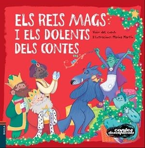 REIS MAGS I ELS DOLENTS DELS CONTES,ELS | 9788447935451 | VIVIM DEL CUENTU | Llibreria L'Illa - Llibreria Online de Mollet - Comprar llibres online