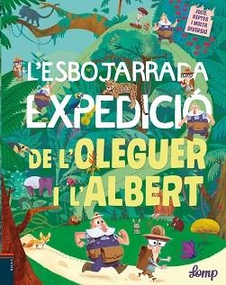 ESBOJARRADA EXPEDICIÓ DE L'OLEGUER I L'ALBERT,L' | 9788447935529 | LOMP, STEPHAN | Llibreria L'Illa - Llibreria Online de Mollet - Comprar llibres online