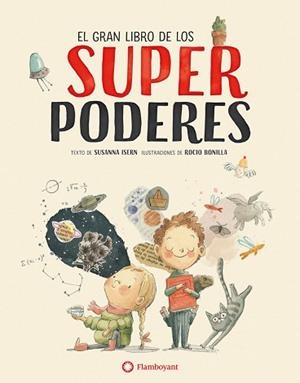 GRAN LIBRO DE LOS SUPERPODERES, EL | 9788494717376 | ISERN IÑIGO, SUSANNA/BONILLA RAYA, ROCIO