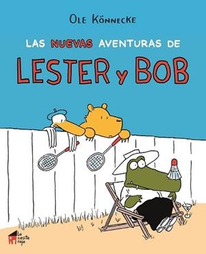 NUEVAS AVENTURAS DE LESTER Y BOB, LAS | 9788494676635 | KÖNNECKE, OLE | Llibreria L'Illa - Llibreria Online de Mollet - Comprar llibres online