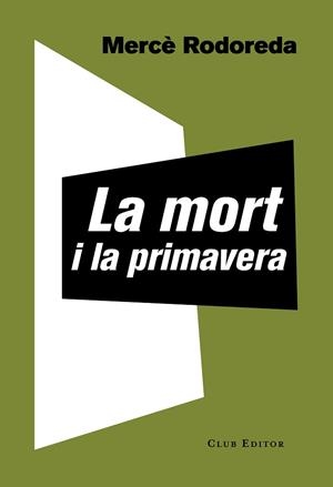 MORT I LA PRIMAVERA, LA | 9788473292221 | RODOREDA, MERCÈ | Llibreria L'Illa - Llibreria Online de Mollet - Comprar llibres online