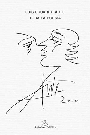 TODA LA POESÍA | 9788467051032 | AUTE, LUIS EDUARDO | Llibreria L'Illa - Llibreria Online de Mollet - Comprar llibres online