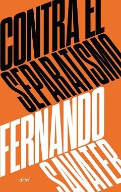 CONTRA EL SEPARATISMO | 9788434427280 | SAVATER, FERNANDO | Llibreria L'Illa - Llibreria Online de Mollet - Comprar llibres online