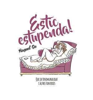 ESTIC ESTUPENDA! | 9788417214029 | (GARCIA ULLDEMOLINS), RAQUEL GU | Llibreria L'Illa - Llibreria Online de Mollet - Comprar llibres online