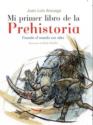 MI PRIMER LIBRO DE LA PREHISTORIA | 9788467029383 | ARSUAGA, JUAN LUIS