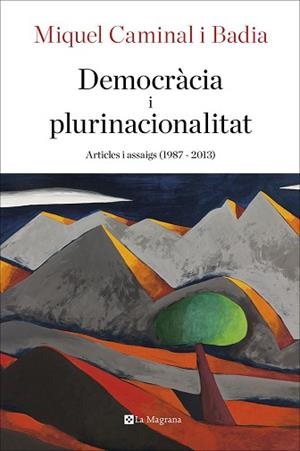 DEMOCRÀCIA I PLURINACIONALITAT | 9788482648354 | CAMINAL I BADIA, MIQUEL | Llibreria L'Illa - Llibreria Online de Mollet - Comprar llibres online