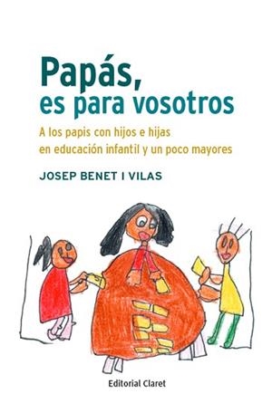 PAPÁS, ES PARA VOSOTROS | 9788491360469 | BENET I VILAS, JOSEP